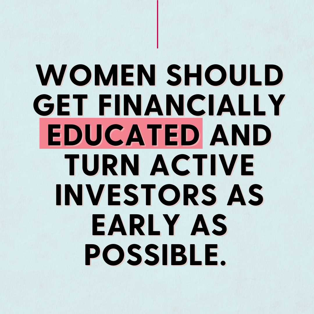 Women should get financially educated and turn active investors as early as possible. It would help to take control of their financial freedom. 💪 @KarolinaDecker @FinMarie_com