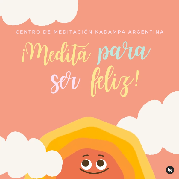 ¿REALMENTE, DESEAMOS SER FELICES?
"...Por medio de la meditación podemos cultivar y mantener una mente apacible en todo momento.
Si nuestra mente está en paz en todo momento, nos sentiremos felices"
Sumate a nuestras clases, todos son bienvenidos
Modalidad Online y Presencial