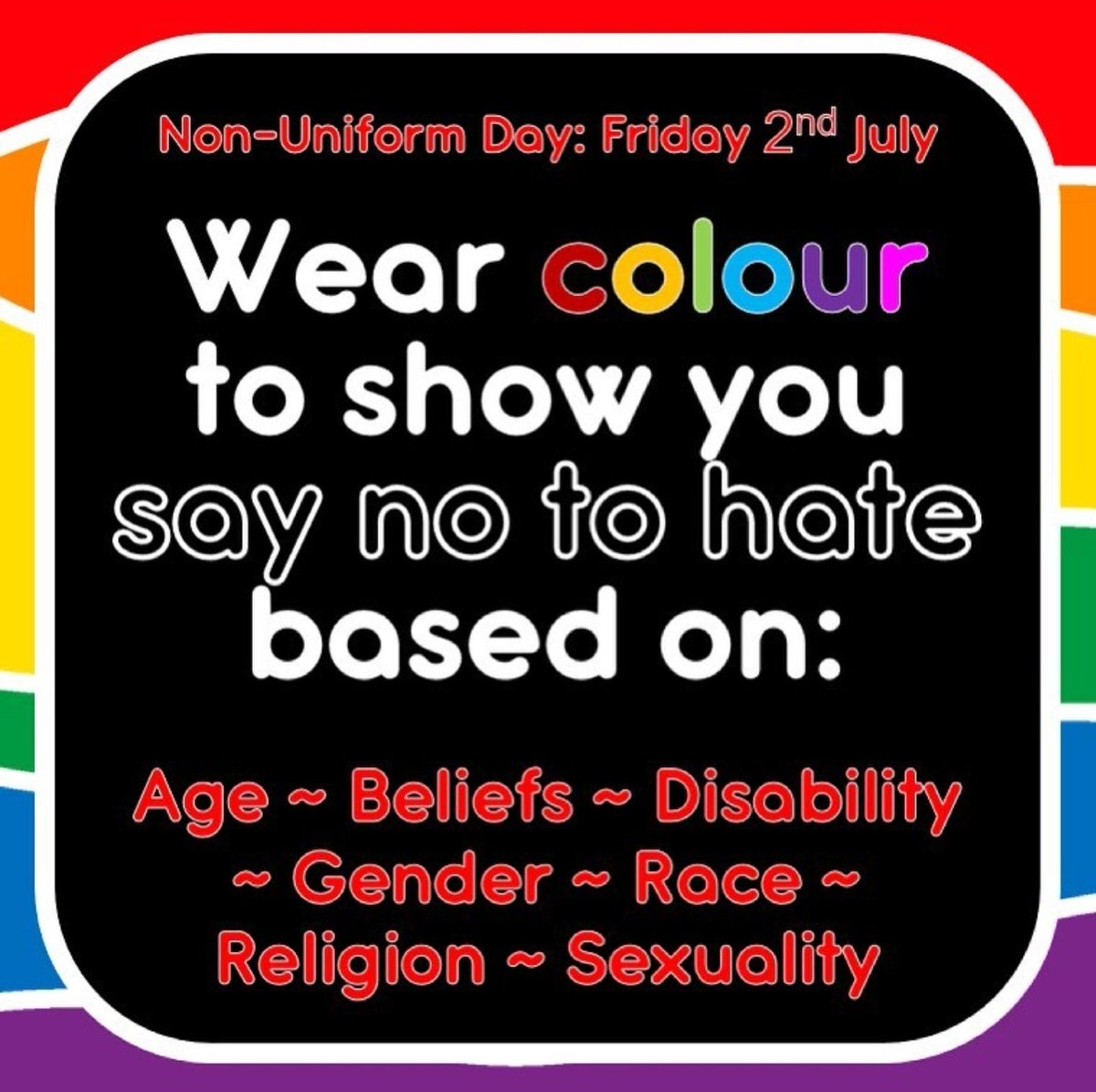 Say no to hate! Show your support for those who experience hate based on age, beliefs, disability, gender, race, religion and sexuality. Wear colour this non-uniform day. #nohate #diversity #colour