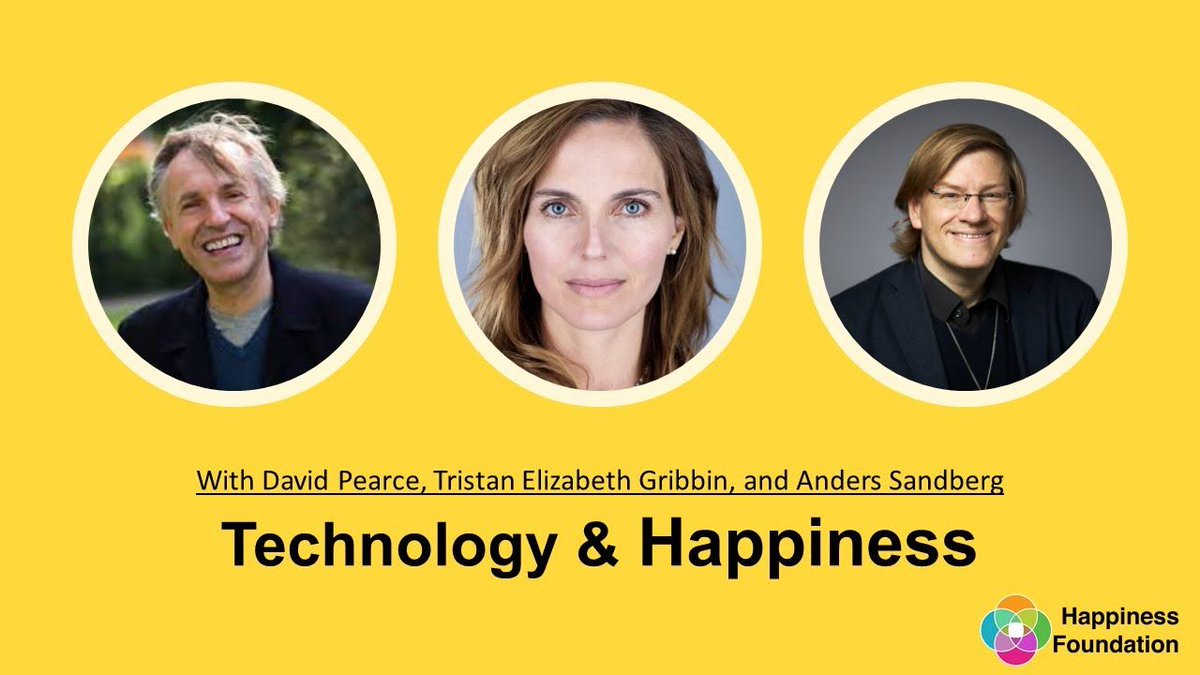 Check out our latest seminar on "How Technology can Improve our Happiness", with industry experts Tristan Elizabeth Gribbin, David Pearce, and Anders Sandberg, hosted by Krisztina Jedlovszky.
youtu.be/YoPzQGeh8lU