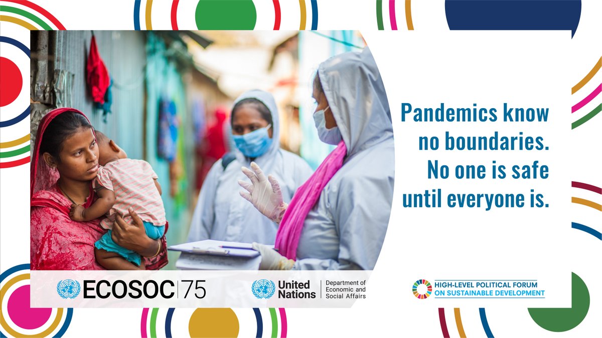 Health care workers in Bangladesh dressed in protective gear talk to a young mother holding a child about the measures she can take to protect herself and her family from COVID-19. TEXT: Pandemic know no boundaries. No one is safe until everyone is. #HLPF