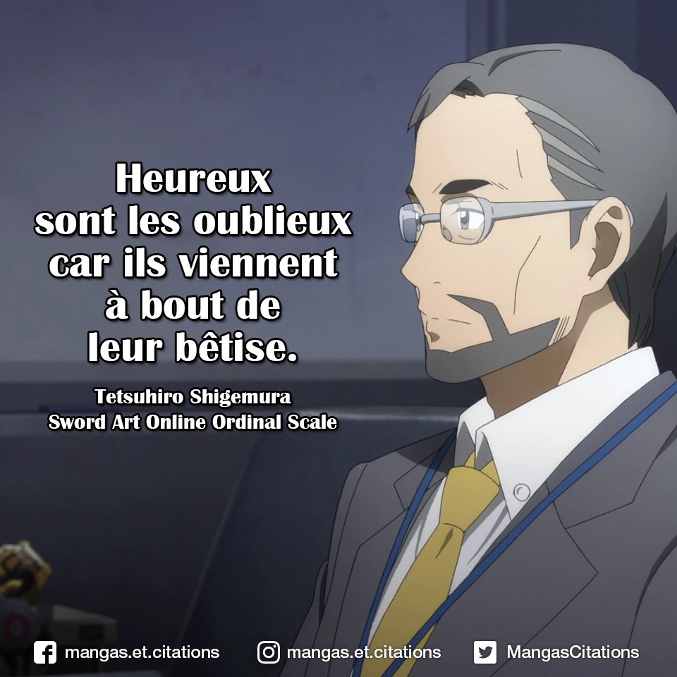 MangasCitations's tweet photo. Heureux sont les oublieux car ils viennent à bout de leur bêtise. #Tetsuhiro #Shigemura #SwordArtOnline #OrdinalScale
.
.
#SAO #kirito #Asuna #MMORPG #Aincrad #Eugeo #SAO #yuuna #yuna #citationmanga #citationdemanga https://t.co/ZjqBqxuyJ2