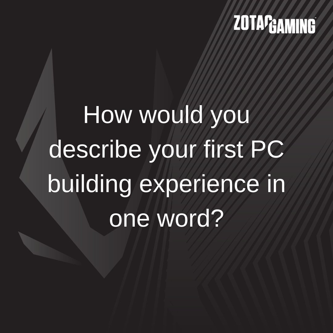 ZOTAC's tweet image. How would you describe your first PC building experience in one word?
#Question #PcBuild #Buildapc #Experience #Tech #PcHardware