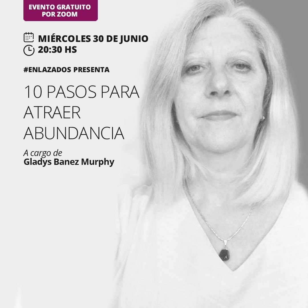 30JUN - 20:30hs (ARG)✨

𝟏𝟎 𝐏𝐀𝐒𝐎𝐒 𝐏𝐀𝐑𝐀 𝐓𝐑𝐀𝐄𝐑 𝐀𝐁𝐔𝐍𝐃𝐀𝐍𝐂𝐈𝐀

🔹Taller a cargo de Gladys Banez Murphy, Asesora Profesional en Feng Shui, Analista Reprogramador del Hábitat

📲 𝗥𝗲𝗴𝗶𝘀𝘁𝗿𝗮𝘁𝗲 HOY: enlazados.org.ar/gladys-murphy