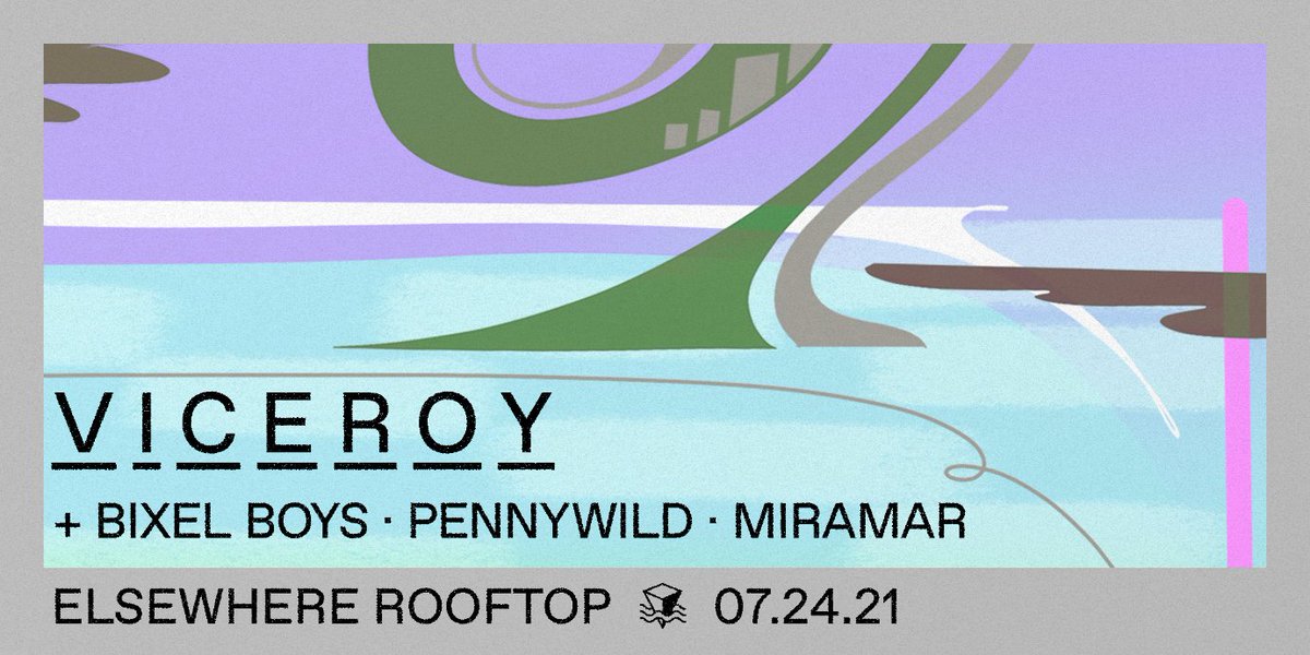 Lineup update!

└ Viceroy
└└ Bixel Boys
└└└ PENNYWILD
└└└ Miramar

7/24/2021 <a href="/elsewherespace/">𝚎 𝚕 𝚜 𝚎 𝚠 𝚑 𝚎 𝚛 𝚎</a> [rooftop]

buy ➫ link.dice.fm/kJxUr7jH8gb
fb ➫ bit.ly/3gE3Lsj