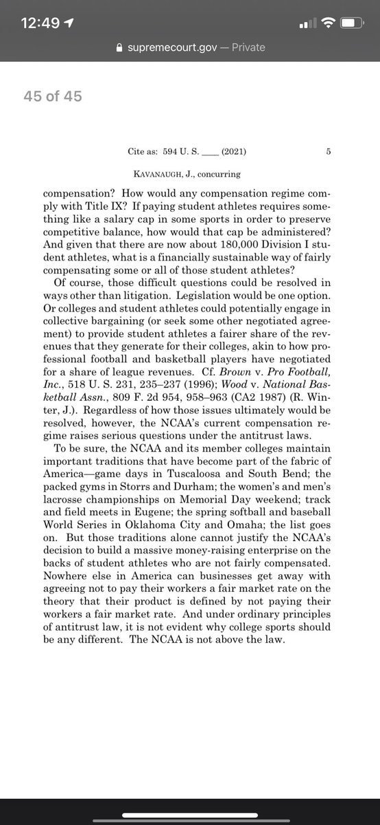 “The NCAA is not above the law." 

"Nowhere else in America can businesses get away with agreeing not to pay their workers a fair market rate on the theory that their product is defined by not paying their workers a fair market rate” -Justice Kavanaugh NCAA vs Alston