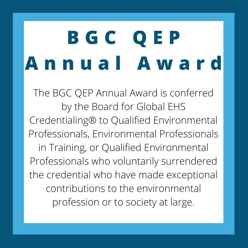 Nominations Now Open!

Know an outstanding QEP? Nominate them for the BGC QEP Award! Find eligibility guidelines and nomination packets at ow.ly/Sb0q50FeSen. Deadline is6/30/21. #BGC #QEP #QualifiedEnvironmentalProfessional
#gamechangingcredentials