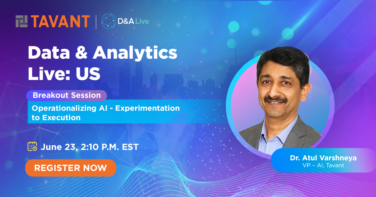 Tavant's tweet image. Tavant AI head, Dr. Atul Varshneya is speaking on ‘Operationalizing AI - Experimentation to Execution’ at the upcoming Data &amp;amp; Analytics Live US 2021 event. Register today to hear him live: bit.ly/3xag3PG
#DataAnalyticsLive #DataAnalytics #virtualevent