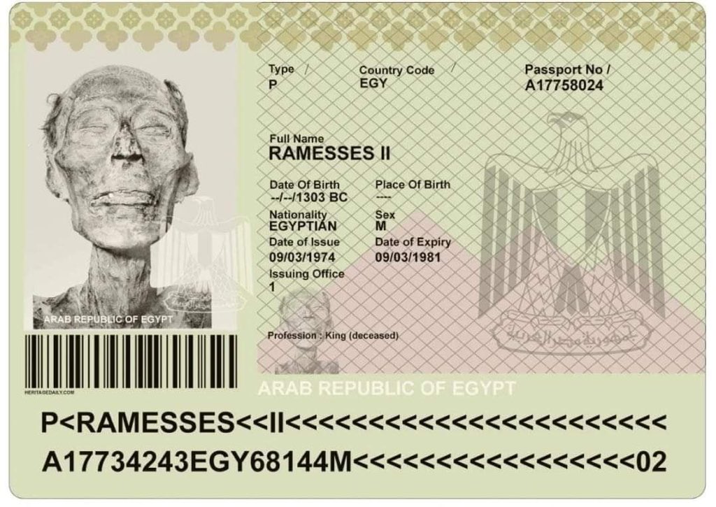 1974'te Firavun Ramses II'nin mumyası Paris'e bakım için gönderilmek istendi.

Fransız yasaları gereği her insan ölü ya da diri bir pasaportla uçmak zorundaydı. Bu yüzden Mısır hükümeti Firavun'a pasaport vermek zorunda kaldı.