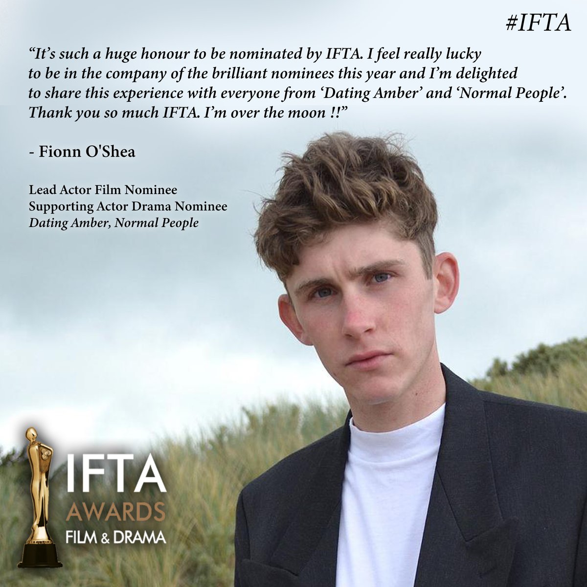 'I feel really lucky to be in the company of the brilliant nominees this year and I'm delighted to share this experience with everyone from Dating Amber and Normal People' Phenomenal achievement Fionn! Congratulations on your nominations for #DatingAmber & #NormalPeople #IFTA