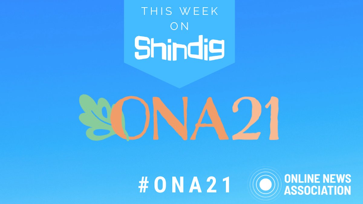 We’re kicking off a big week of events at Shindig, starting with #ONA21 with the Online News Association on June 23-24. 

We’re inspired by their mission to support innovation and excellence in digital journalism, and excited to see the connections that are sparked via Shindig.