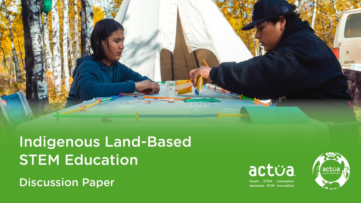 ActuaCanada's tweet photo. In recognition of #NIPD, we are honoured to present a discussion paper on how land-based #STEM education can be used to align Indigenous ways of knowing with western education systems and advance reconciliation in Canada. #ActuaInSTEM #landbasedlearning https://t.co/EQgfwyv8Jf https://t.co/wLuYr3DesZ