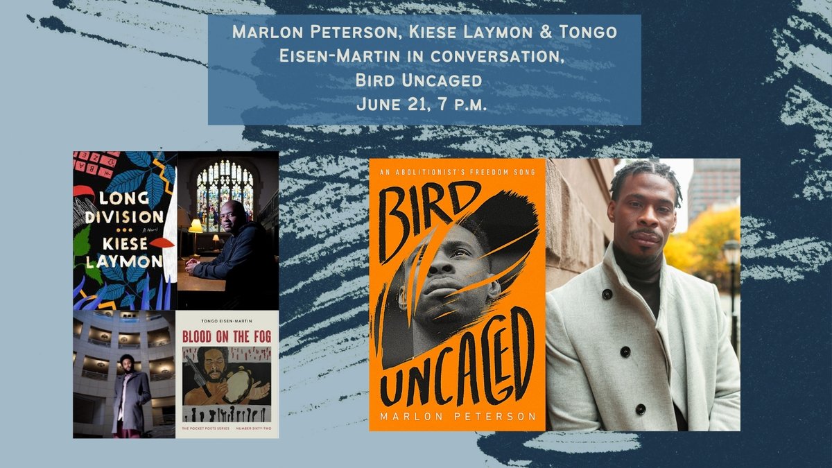 TONIGHT, 7PM. A convo between three brilliant authors Marlon Peterson/@_marlonpeterson, Kiese Laymon/@KieseLaymon & Tongo Eisen-Martin/@_Tongogara_ discussing Peterson’s new book, #BirdUncaged. NOT TO MISS! bit.ly/Summer6-21-21