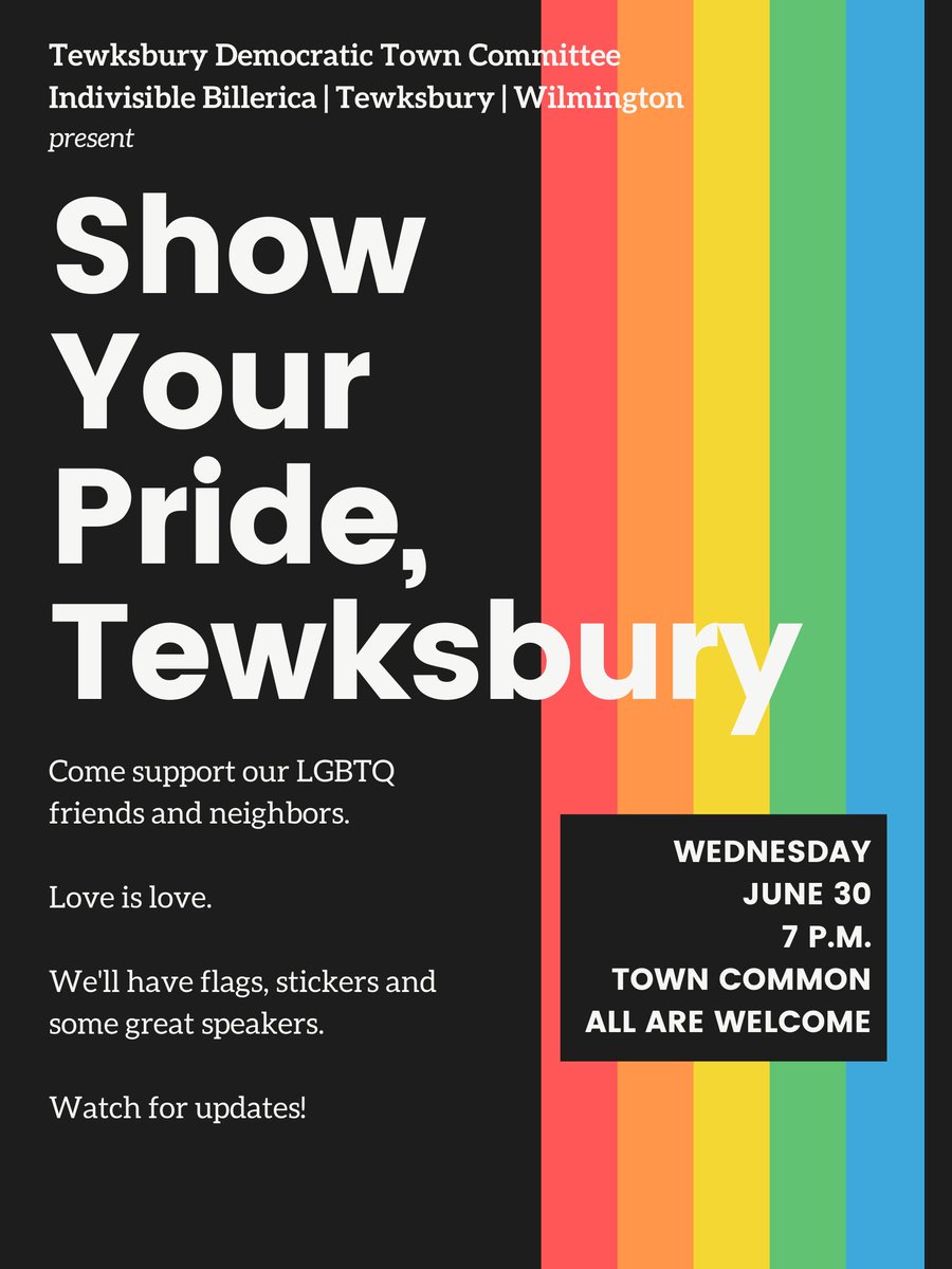 TeamTram's tweet image. Join me at this upcoming #Pride event! Thank you to @BtwIndivisible & Tewksbury Democratic Town Committee for organizing this event on Tewksbury Common to stand in solidarity w/ our LGBTQ neighbors to make clear that they are welcome here, they are safe here, they belong here.