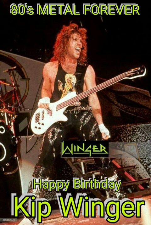 Happy Birthday, Kip Winger!
 