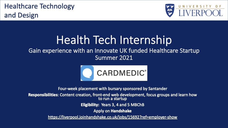 LiverpoolMedX's tweet photo. The Healthcare Technology and Design team have arranged a funded summer internship with Innovate UK funded health startup @cardmedic .
@LivUniMedicine Years 3, 4 and 5 students are eligible to apply via handshake using the this link: https://t.co/RN43FLUri2... https://t.co/DU1gJyXDvP