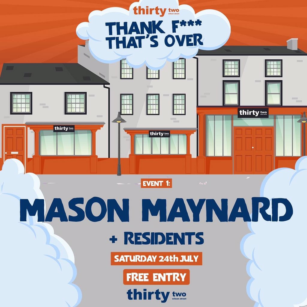 FIRST DATE ANNOUNCED!!!

Thank F*** That's Over with Mason Maynard

Saturday 24th July // Thirty Two, Workington // 10-3

FREE ENTRY ALL NIGHT