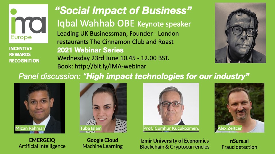 P92UK's tweet photo. Delighted to be facilitating @IMAEurope webinar this Wednesday with leading UK businessman @IqbalWahhab OBE speaking June 23rd 10.45 BST on ''The importance of Social Impact in business"  https://t.co/OJnNyFVSCD plus panel #AI, #machinelearning, #cryptocurrencies #frauddetection https://t.co/UX6JFTwkYH