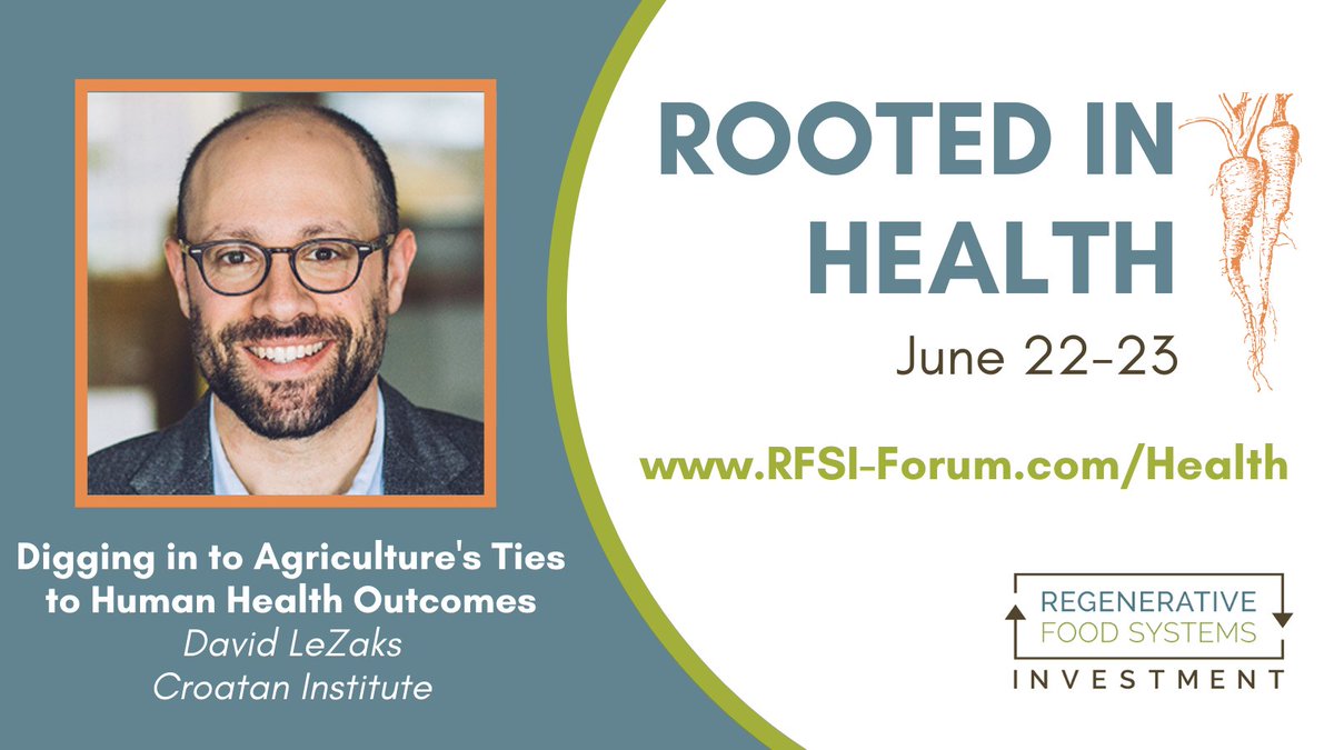 Want to learn more about the complex connection between #healthysoil and healthy people? Our Senior Fellow & Advisor at @Invest_RegenAg David LeZaks will be speaking on this topic during Rooted In Health!

CROATAN-15 for 15% off registration: rfsi-forum.com/health