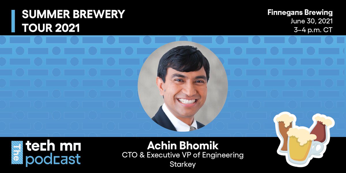 TECHdotMN's tweet photo. The Summer Brewery Tour is kicking off!🍻
Join us June 30th 3:00-4:00 PM at Finnegans Brewery with guest speaker @AchinBhowmik, CTO & EVP of Engineering at @starkeyhearing!
Details: https://t.co/PhMgvrh8fx
☞Register here: https://t.co/4e4fTB7ae0
#techmn #SBT21 #Podcast https://t.co/I7Hy8n9dW8
