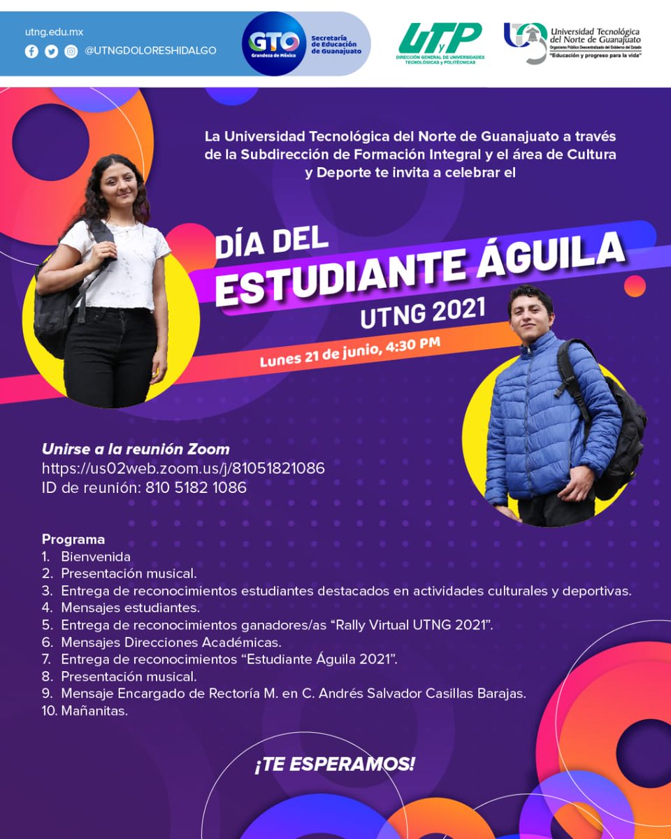 La Universidad Tecnológica del Norte de Guanajuato a través de la Subdirección de Formación Integral y el área de Cultura y Deporte te invita a celebrar el Día del Estudiante Águila UTNG 2021

Lunes 21 de junio, 4:30 PM

Unirse a la reunión Zoom
us02web.zoom.us/j/81051821086
#SoyUTNG