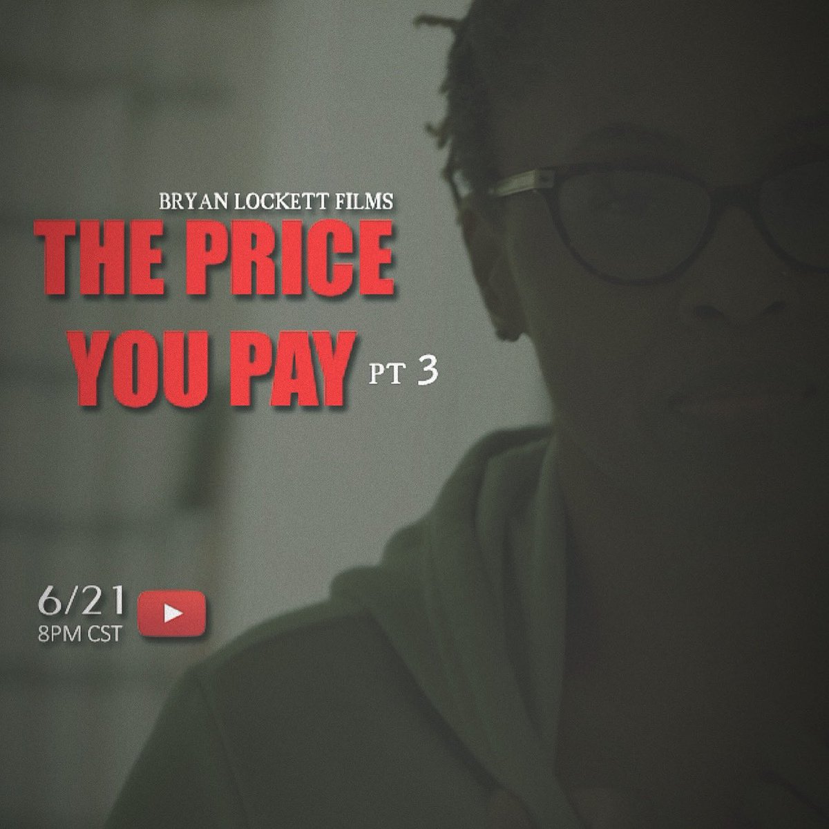 BryanLockett's tweet photo. Tune in Tonight at 8pm cst Premieres #ThePriceYouPay Pt 3 on #BryanLockettFilms @YouTube Channel https://t.co/jKnGhbxqcc