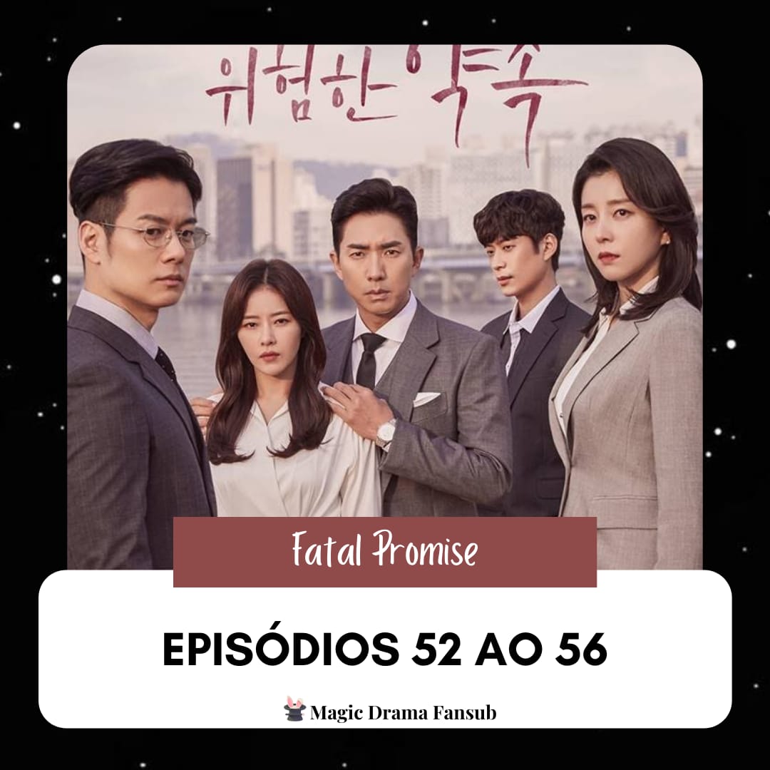 SecretFansub's tweet photo. • Título: Promessa Fatal
• Episódios: 52 ao 56
• Disponíveis no site já!
• Link: https://t.co/yKgRF311fC
#MagicDramaFansub #FatalPromise https://t.co/AJE1HMKGPe