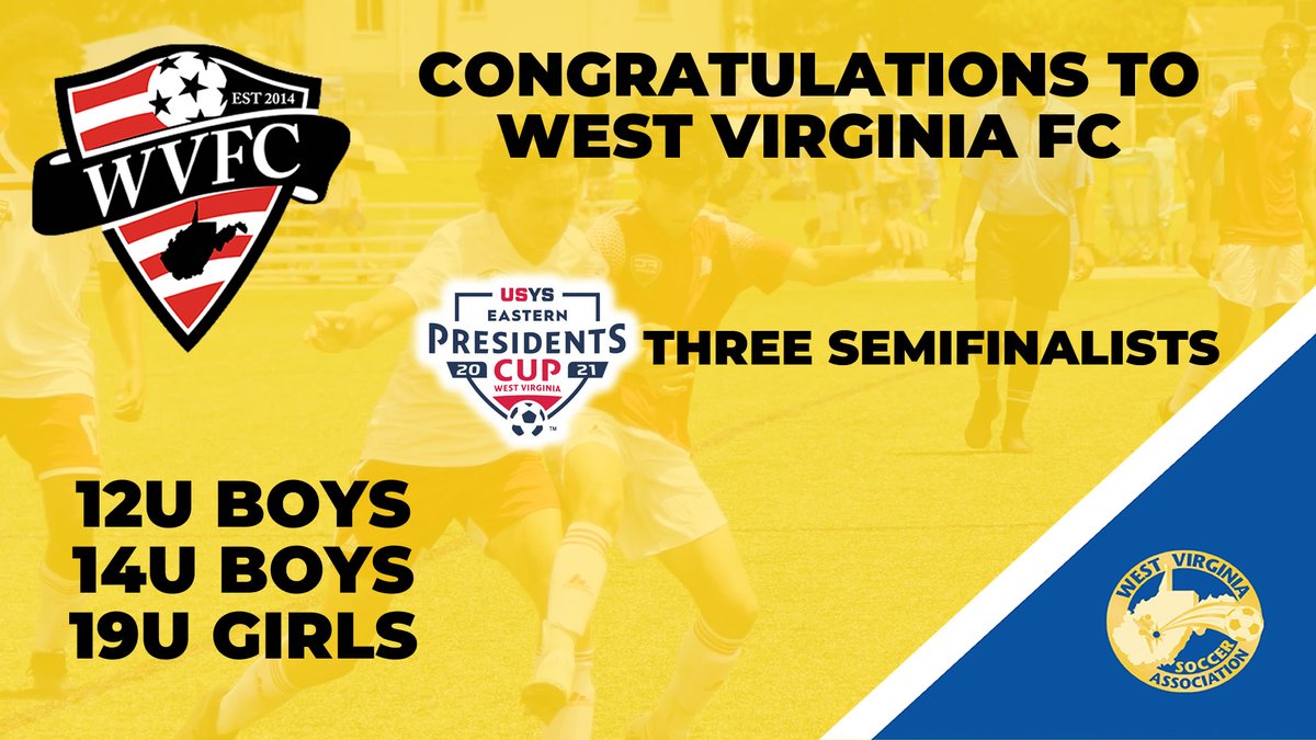 Congratulations to West Virginia FC! Good luck to the THREE WVFC teams headed to the semifinals of the 2021 USYS Eastern Presidents Cup tomorrow. #WVSAProud <a href="/USYouthSoccer/">US Youth Soccer</a> @USYSPCUP