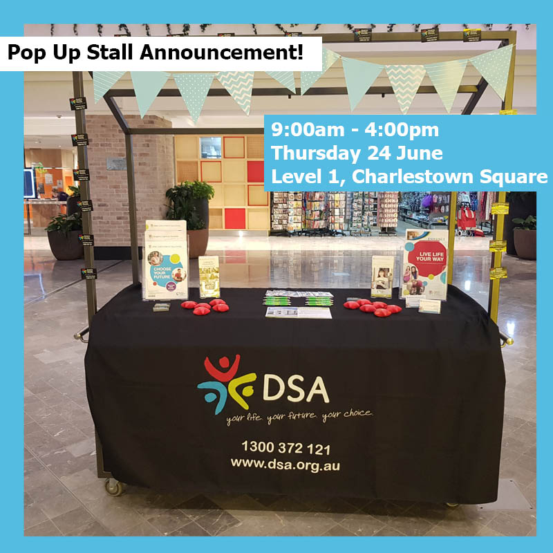 Will you be in the #Charlestown area this Thursday? So will #DSA! Our local team will be at Charlestown Square on level 1 from 9am - 4pm to talk about #NDIS supports including #mentoring, #SLES and other #postschool options! Make sure you pop in to have your questions answered!