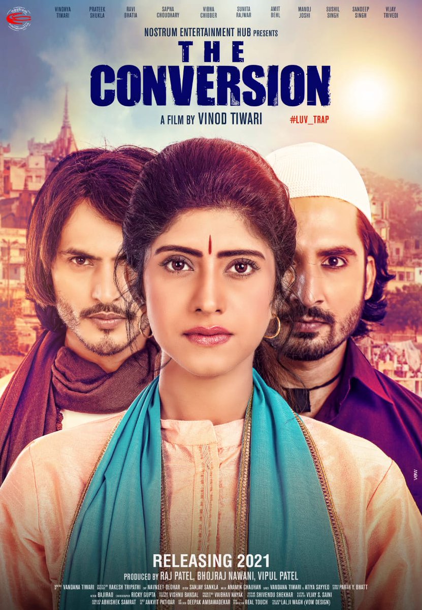 The Conversion Movie directed by Vinod Tiwari  will be releasing in August 2021
#VinodTiwari @VindhyaTiwary @ravibhatia333 #PrateekShukla @sunita_rajwar #SapnaChoudhary #SandeepYadav #VibhaChibber #AmitBehl #SushilSingh #VijayTrivedi @actormanojjoshi @nostrum_ent