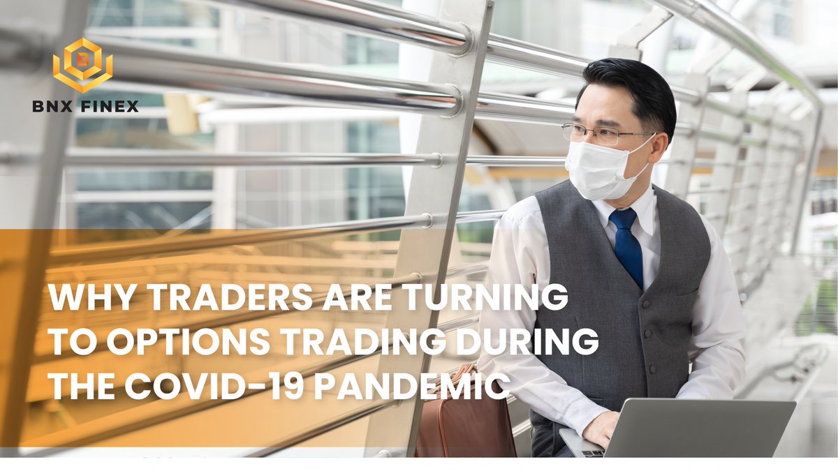 Why Traders are Turning to Options Trading during the Covid-19 Pandemic

#blockchain #cryptocurrency #bitcoin #bnx #bnxfinex #fintech #defi