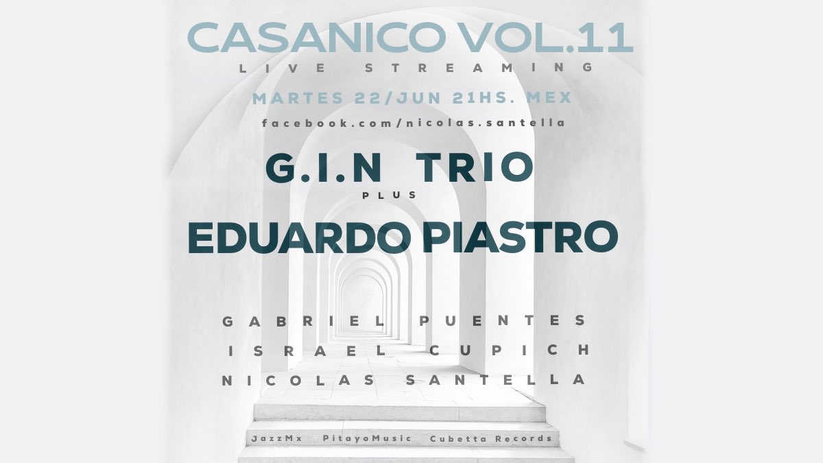 SantellaNicolas's tweet photo. CASANICO VOL. 11 G.I.N TRIO tendrá en la casa a @EduardoPiastro 
Será un reencuentro y una fiesta como todos estos benditos martes de vital ejercicio jazzístico.
MARTES 22/jun 21hs. Mex. https://t.co/vudjF6ptEe 
@gabopuentesjazz @ICupich @jazz_mx @contrajazzymas #livestreaming https://t.co/dE7WYgsnrY