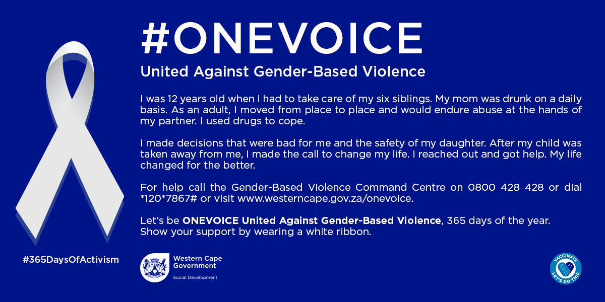 WesternCapeGov's tweet photo. Let’s be #ONEVOICE United Against Gender-Based Violence, 365 days of the year. For help call the Gender-Based Violence Command Centre on 0800 428 428, dial *120*7867#, or visit https://t.co/SgPMA3ex9m Show your support by wearing a white ribbon. https://t.co/WObMGU8wkq