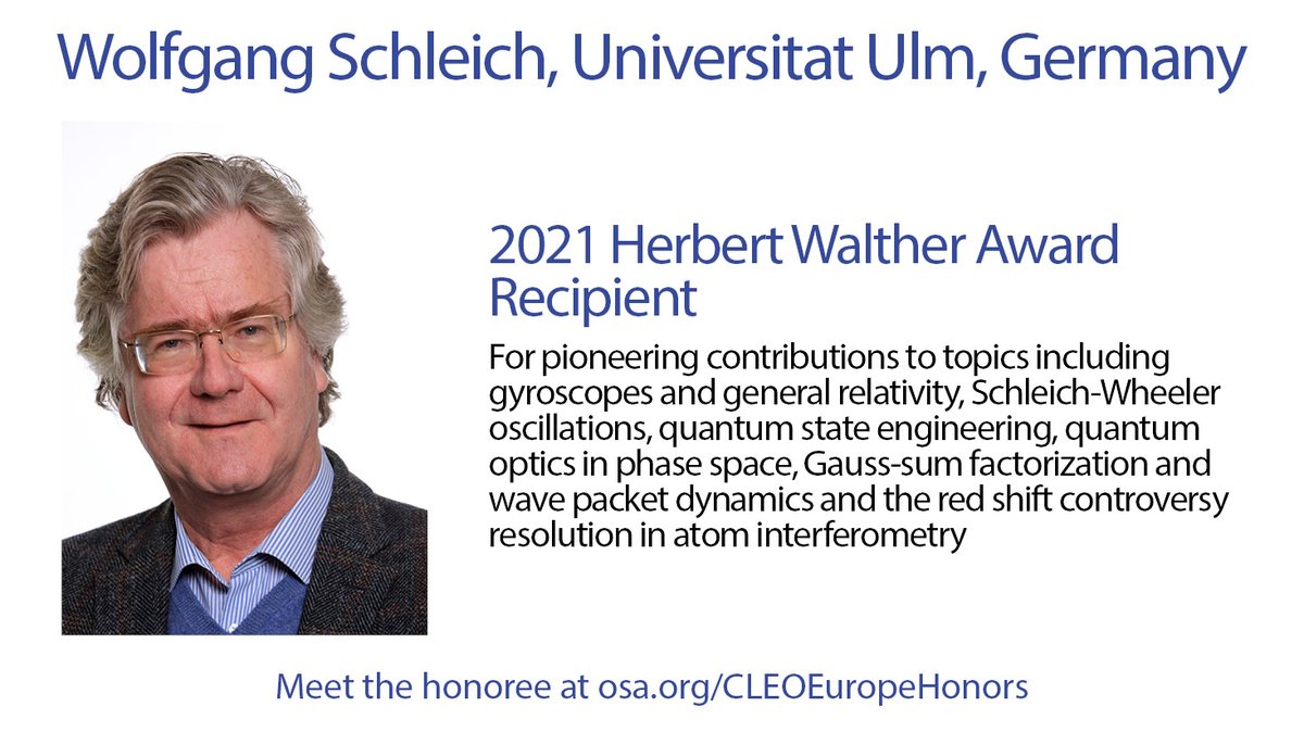 OpticaWorldwide's tweet image. Congrats to #OSAFellow Wolfgang Peter Schleich @uni_ulm recognized as the Walther Award recipient during CLEO Europe/#EQEC21. Schleich will deliver an EQEC keynote, titled Cavity QED, cold atoms and the Riemann zeta function. Learn more - ow.ly/C2W950FdINg.