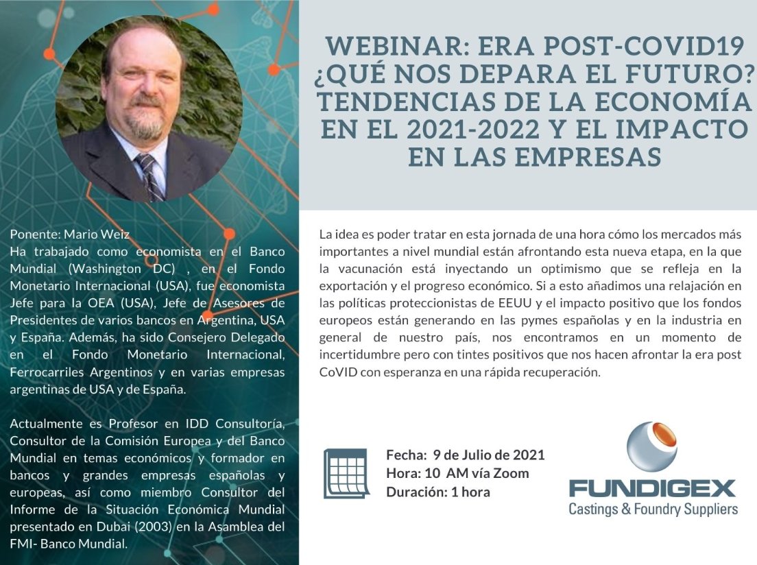 FundigexSpain's tweet photo. Era post Covid: las tendencias de la economía en el 2021-2022 y el impacto en las empresas explicado por el economista @WeitzMario! Si necesitas más información, no dudes en contactarnos escribiendo a nerea@fundigex.es 
#Fundigex #Fundicion #Casting #Foundry #CastingsFromSpain https://t.co/cSkiFXRA9D