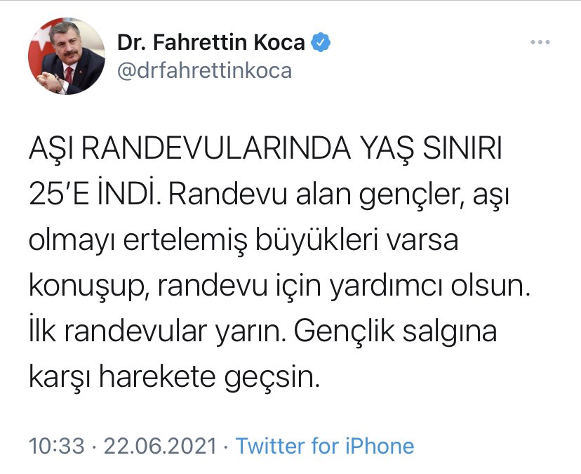 AŞI RANDEVULARINDA YAŞ SINIRI 25’E İNDİ. 

Sağlık Bakanı Fahrettin KOCA: “Randevu alan gençler, aşı olmayı ertelemiş büyükleri varsa konuşup, randevu için yardımcı olsun. İlk randevular yarın. Gençlik salgına karşı harekete geçsin.”