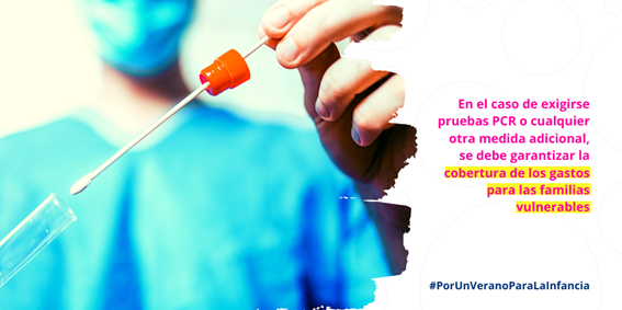 #PorUnVeranoParaLaInfancia No se deben generar nuevas barreras de acceso en el ejercicio de actividades de ocio y tiempo libre, en el caso de exigirse pruebas PCR u otra medida adicional, se debe garantizar la cobertura de los gastos para las familias vulnerables #yosoyscyl