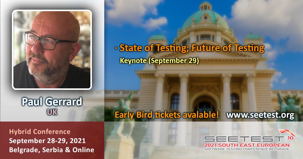 Presenting the second Keynote speaker at SEETEST 2021 – Paul Gerrard! On the second day of the conference he will be talking about the ‘State of Testing; Future of Testing’ during his keynote. Don’t miss him and get your tickets – now with 20% off!