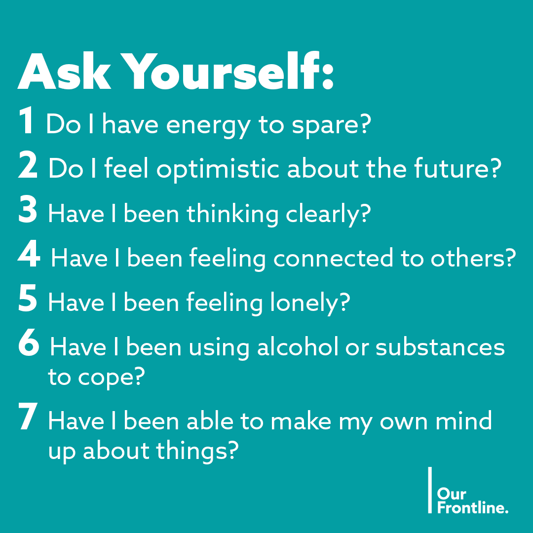 OurFrontlineUK's tweet photo. Working long hours &amp; coping with stressful shifts, might be making it feel like there is no time to prioritise your mental health.

This #WorldWellbeingWeek, take a minute to check in on your wellbeing by asking yourself these 7 questions.

24/7 support at https://t.co/ZfgBwKXJVC https://t.co/6GrCdA6qpt