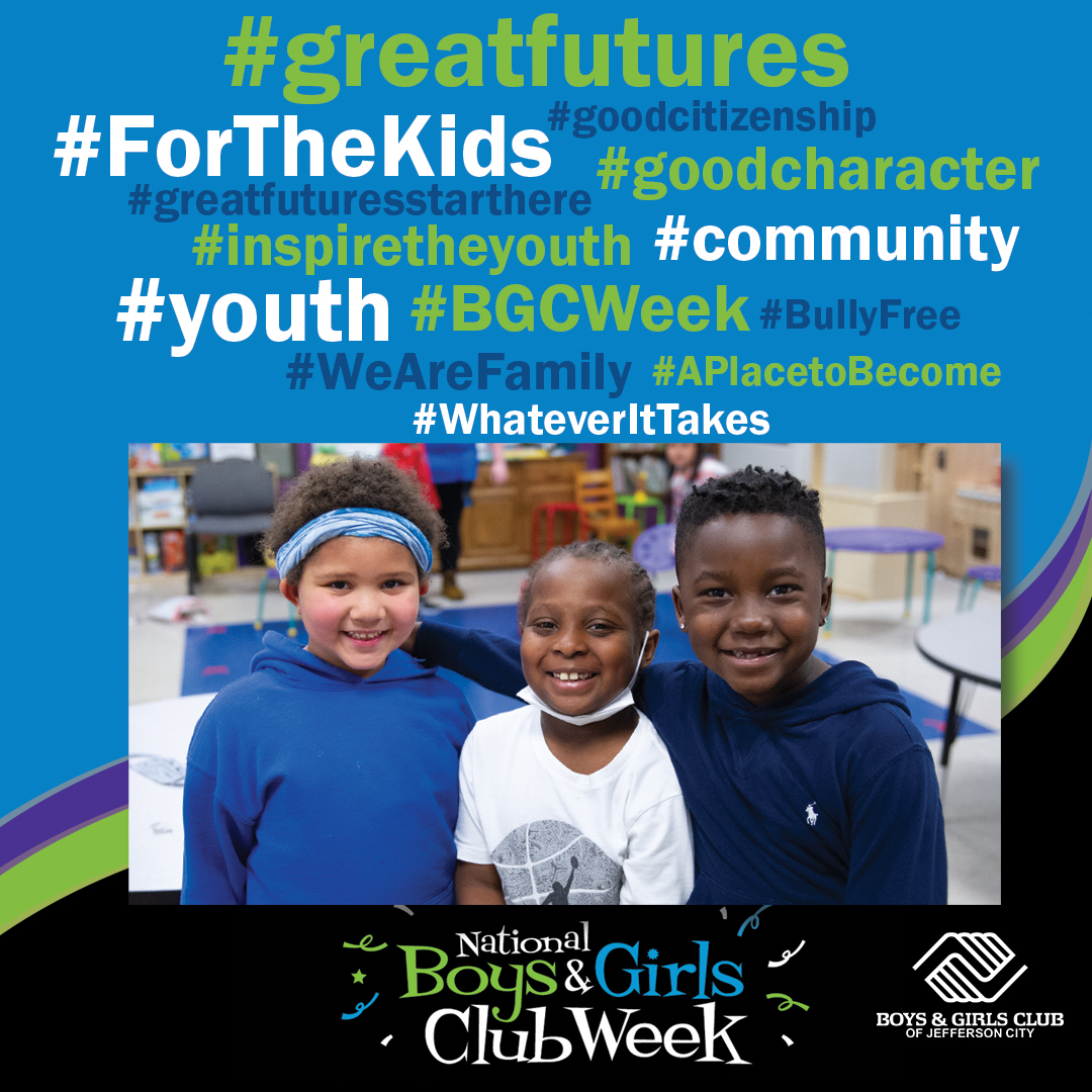 It’s National Boys &amp; Girls Club Week here in Jefferson City and across the nation! #BGCWeek helps us move toward #GreatFutures in our #community by doing #WhateverItTakes to support our #youth