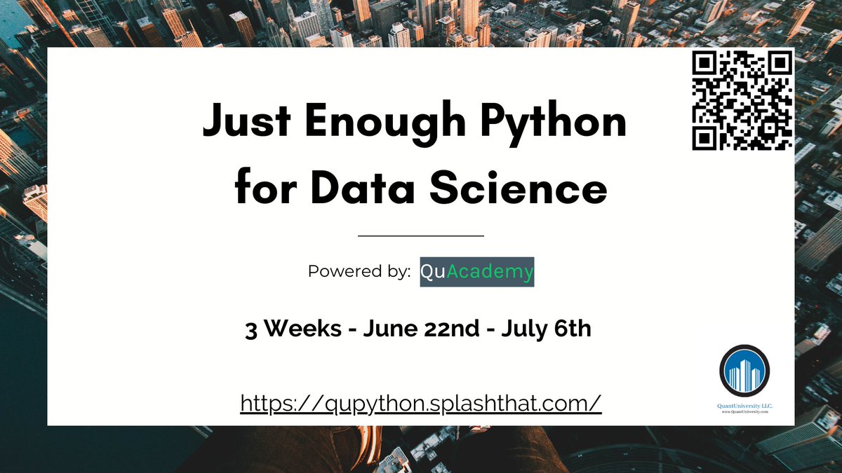 The Just Enough Python for Data Science course starts on Tuesday, June 22nd (Today)! Presented by <a href="/quantUniversity/">QuantUniversity</a> and <a href="/PRMIA/">PRMIA</a> 

Dates: June 22nd - July 6th
Register now! qupython.splashthat.com

#python #datascience #data