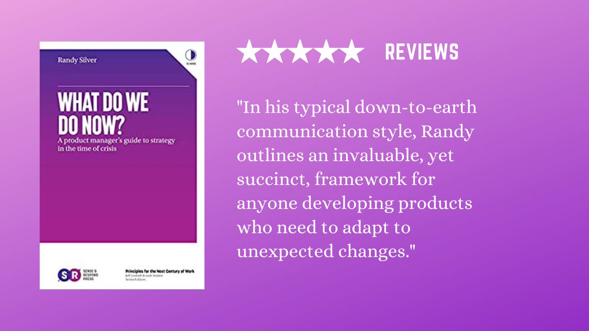 Randy Silver | What Do We Do Now?: A product manager's guide to strategy in the time of crisis: 
buff.ly/3eDkOcO