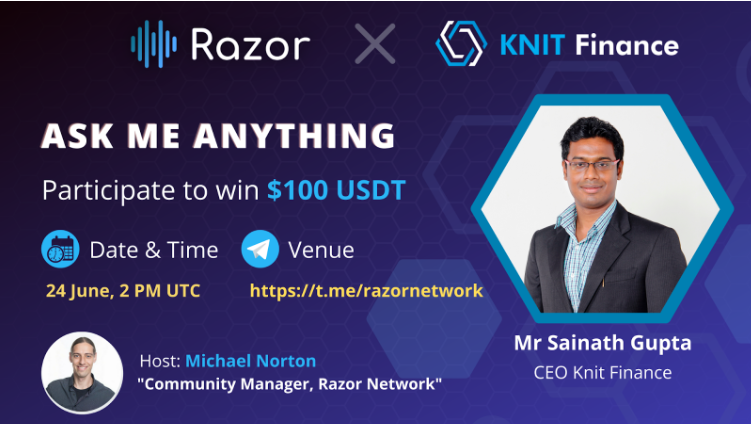 razor_network's tweet photo. We are pleased to announce AMA with our partner @KnitFinance

Venue: https://t.co/5BNJfBpeVT
🗓 24 June, 2 PM UTC
🎁 $100 USDT (Trc20) Reward Pool for Top 10 Questions

☑️ Join TG: https://t.co/5BNJfBpeVT

Come with your burning Question!

#AMA #DeFi https://t.co/7rWJGjcVeD