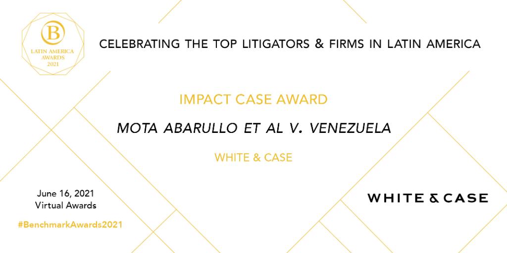 BenchLitigation's tweet photo. @WhiteCase wins the 'Impact Case Award' at the 2021 Benchmark Litigation Latin America Awards for Mota Abarullo et al v. Venezuela #BenchmarkAwards #litigationlaw https://t.co/12P652esLw