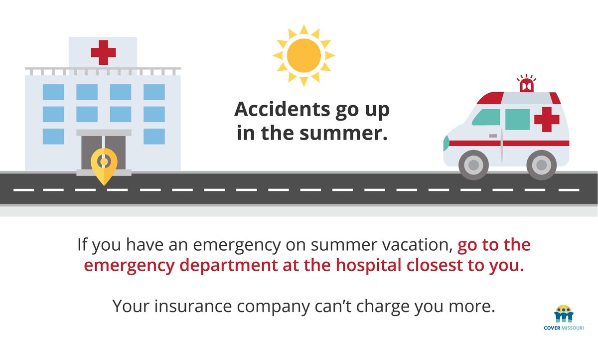 #DYK accidents go up in the summer? If you have an emergency on summer vacation, go to the emergency department at the closest hospital. Your health insurance company can’t charge you more. 

Call 1-800-466-3213 or visit findlocalhelp.covermissouri.org before an accident strikes.