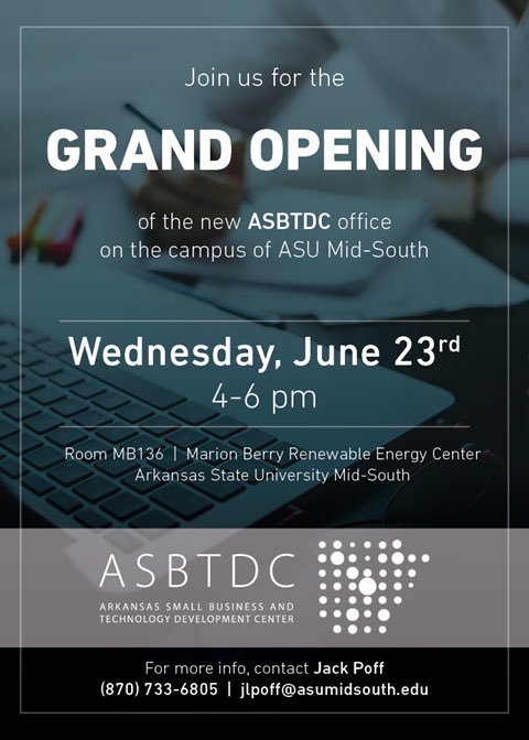 Please stop by tomorrow from 4-6pm and join us for the grand openning of the Arkansas Small Business Development Center on the ASU Mid-South Campus!