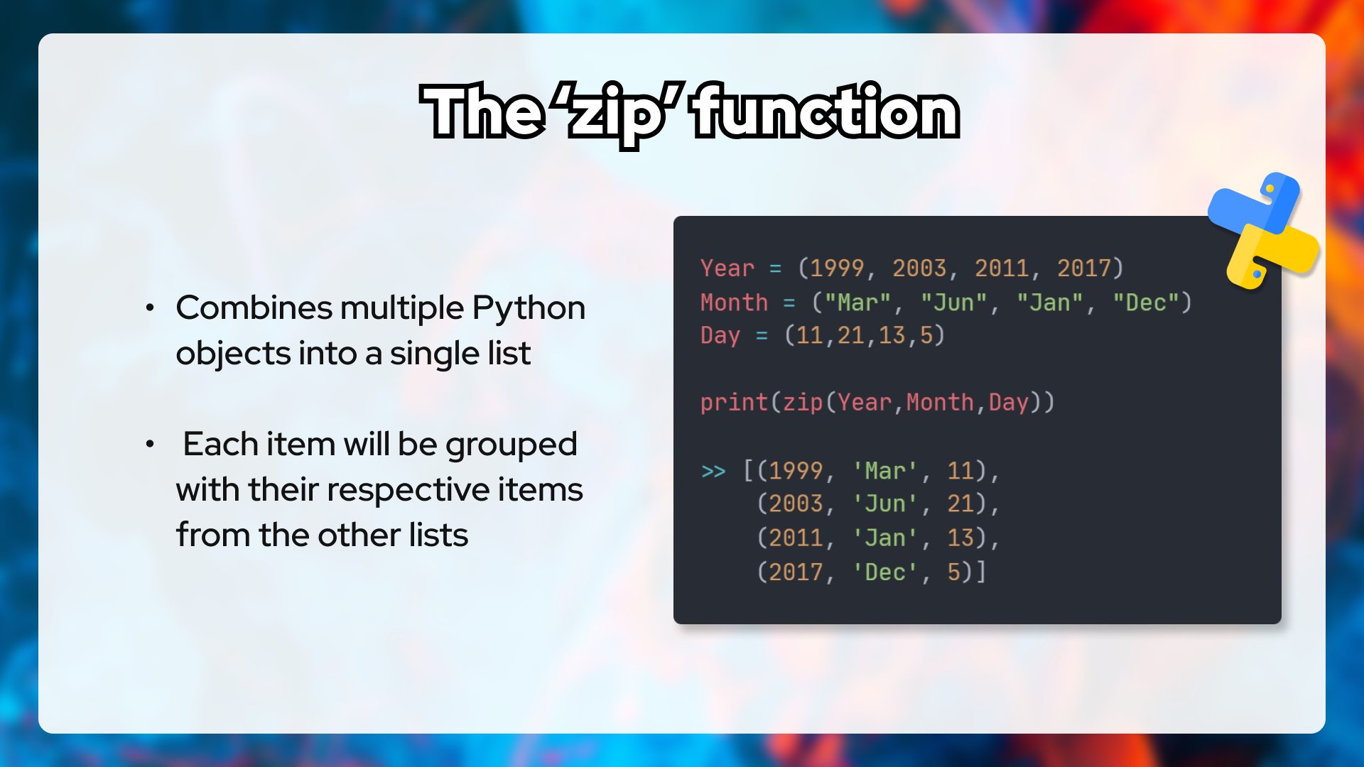 Pratham Python Tip Use The Zip Function To Combine Multiple Objects Into A Single List With Their Corresponding Values T Co Ekfo9bkzto Twitter