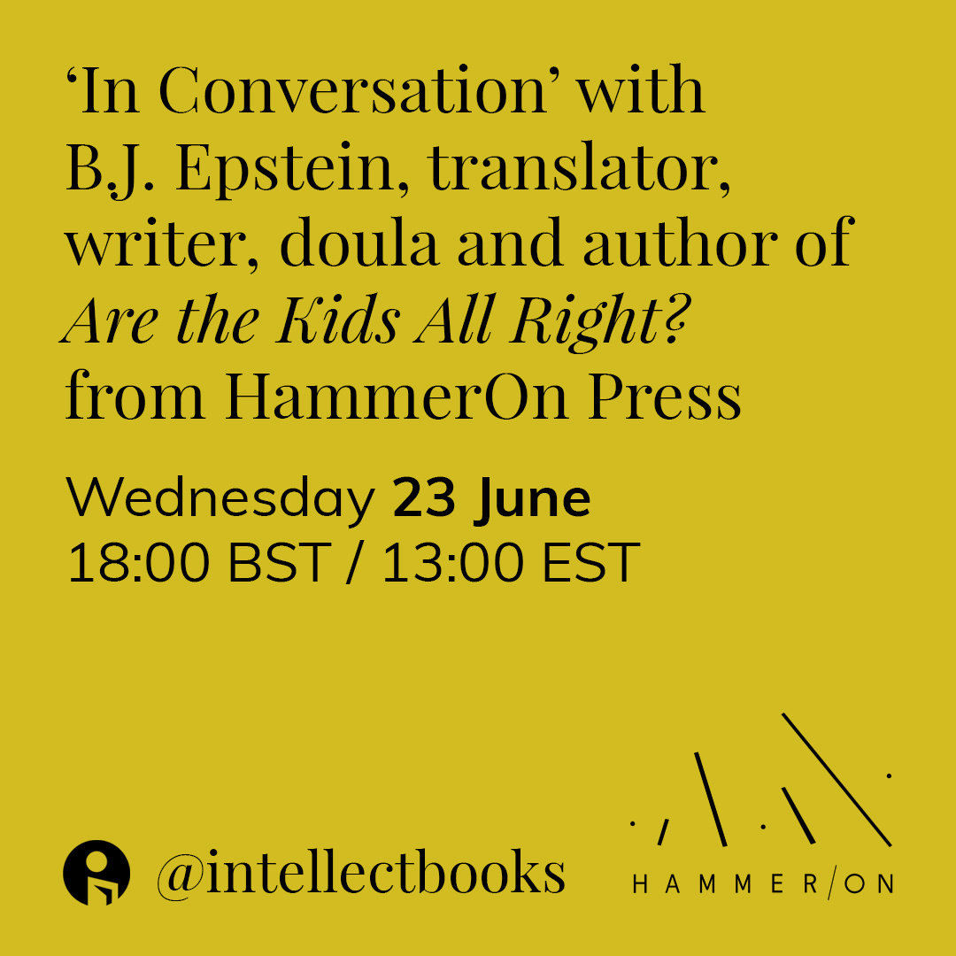 HammerOnPress's tweet photo. This Wednesday Intellect will be ‘In Conversation’ with our fantastic author, B.J. Epstein, over on the Intellect Instagram at 6pm BST! ⏰

@bjepstein is the author of Are the Kids All Right? from HammerOn Press, now an Intellect imprint. 

Watch here!
👉https://t.co/cI7ybl9LGO https://t.co/VE2htdZxG6