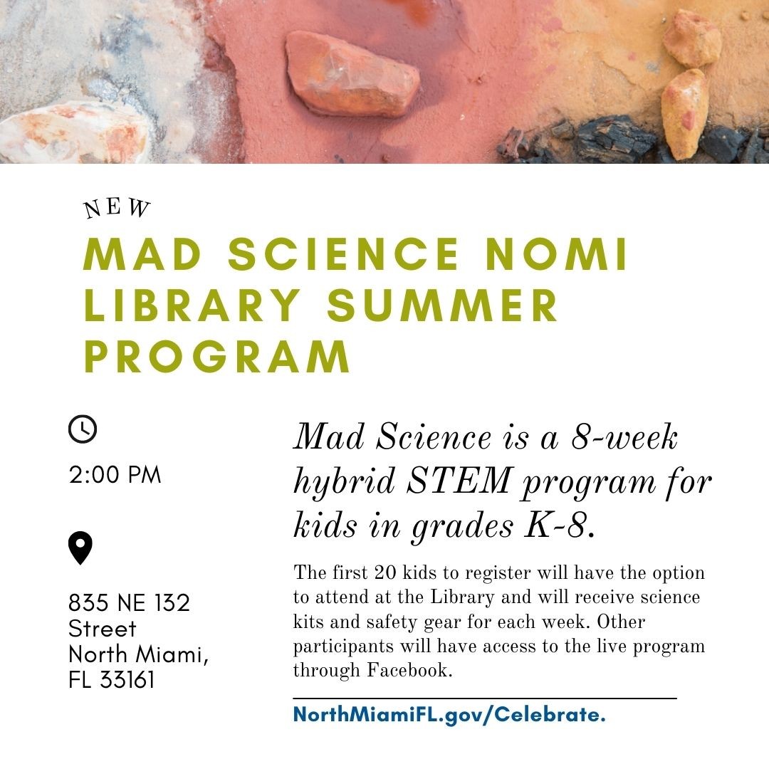 Mad Science NoMi Library Summer Program starts today until  August 3, 2021. 
For more information, please visit NorthMiamiFL.gov/Celebrate.

#NoMiLibrary #NoMiSummerProgram #NoMiLibrary #SummerProgram #NoMiInitiatives #AlixDesulme #ViceMayorAlixDesulme #NorthMiami #Florida