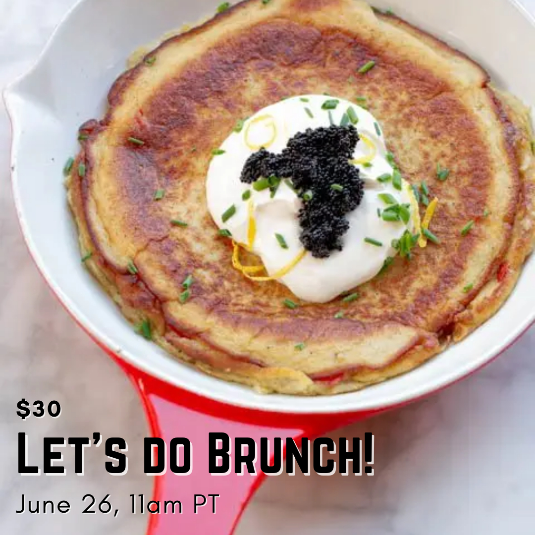 Hey, Hipcooks: Let's do Brunch! How about a Virtual Cooking and Cocktailing Class to get us all happy!